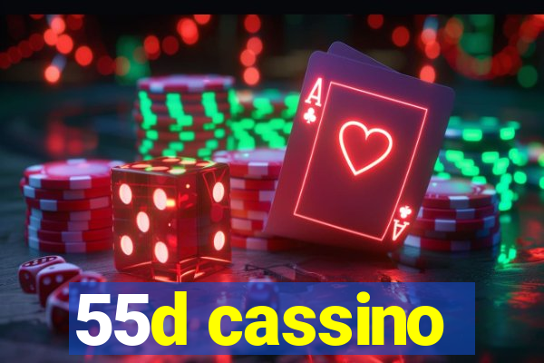 55d cassino